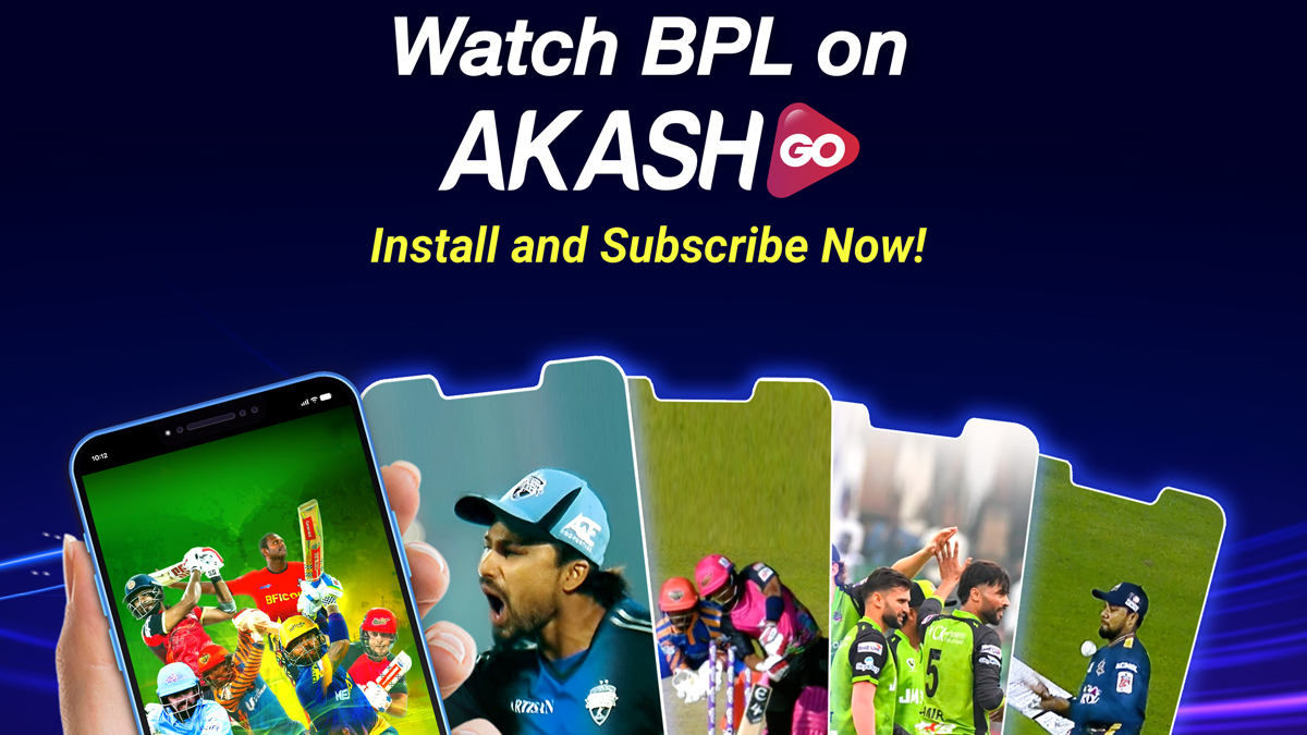 বিপিএল-লা লিগা লাইভ দেখাচ্ছে ‘আকাশ গো’, থাকছে ওয়েব সিরিজও